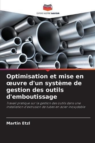 Optimisation et mise en oeuvre d'un système de gestion des outils d'emboutissage