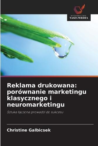 Reklama drukowana: porównanie marketingu klasycznego i neuromarketingu