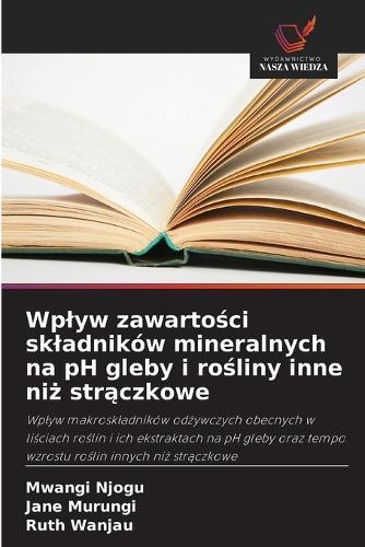 Wplyw zawartości skladników mineralnych na pH gleby i rośliny inne niż strączkowe