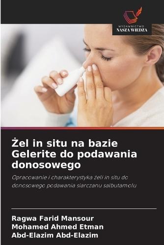 Żel in situ na bazie Gelerite do podawania donosowego