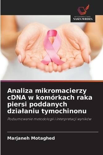 Analiza mikromacierzy cDNA w komórkach raka piersi poddanych dzialaniu tymochinonu