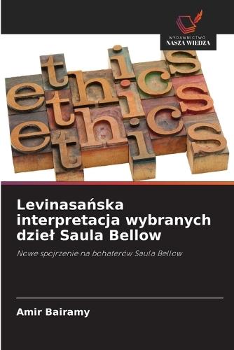 Levinasańska interpretacja wybranych dziel Saula Bellow