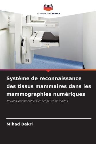 Système de reconnaissance des tissus mammaires dans les mammographies numériques