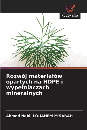 Rozwój materialów opartych na HDPE i wypelniaczach mineralnych