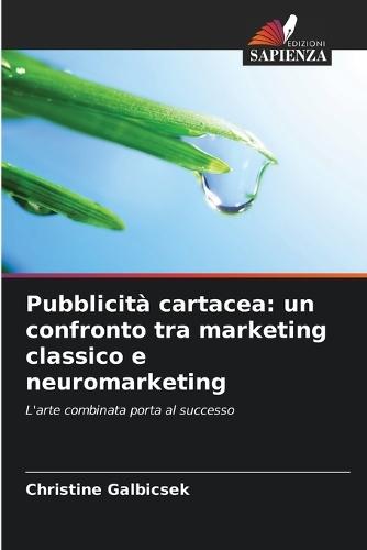Pubblicità cartacea: un confronto tra marketing classico e neuromarketing