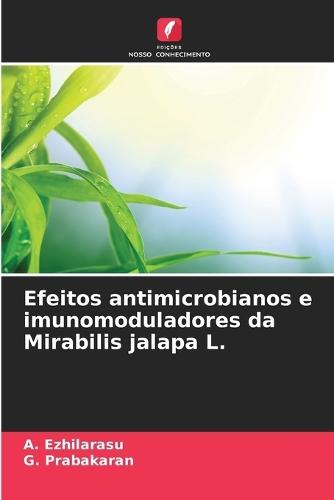 Efeitos antimicrobianos e imunomoduladores da Mirabilis jalapa L.