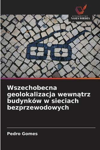 Wszechobecna geolokalizacja wewnątrz budynków w sieciach bezprzewodowych