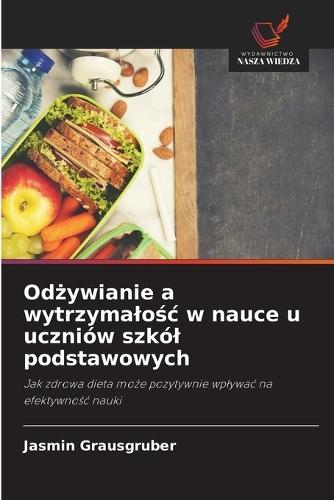 Odżywianie a wytrzymalośc w nauce u uczniów szkól podstawowych