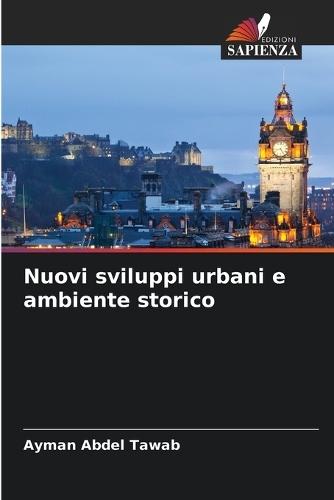 Nuovi sviluppi urbani e ambiente storico