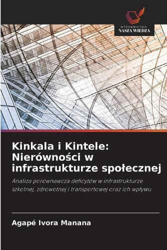 Kinkala i Kintele: Nierówności w infrastrukturze spolecznej