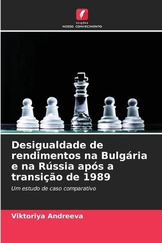 Desigualdade de rendimentos na Bulgária e na Rússia após a transição de 1989