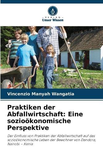 Praktiken der Abfallwirtschaft: Eine sozioökonomische Perspektive