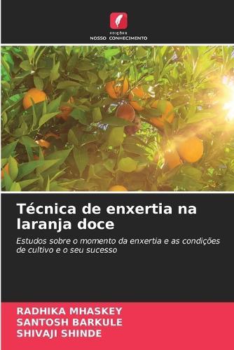 Técnica de enxertia na laranja doce