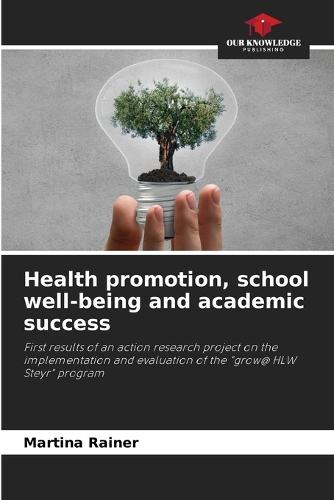 Health promotion, school well-being and academic success