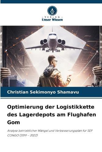 Optimierung der Logistikkette des Lagerdepots am Flughafen Gom