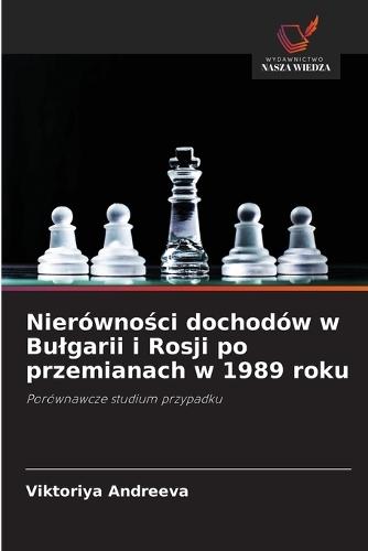 Nierówności dochodów w Bulgarii i Rosji po przemianach w 1989 roku