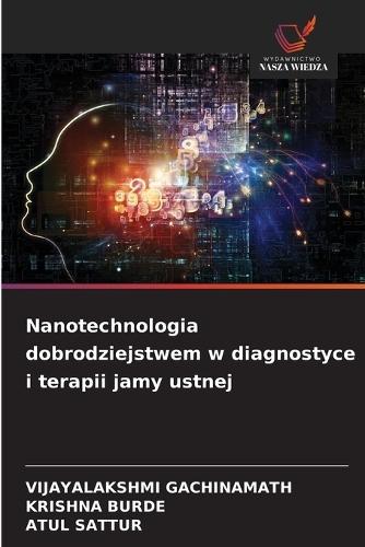 Nanotechnologia dobrodziejstwem w diagnostyce i terapii jamy ustnej