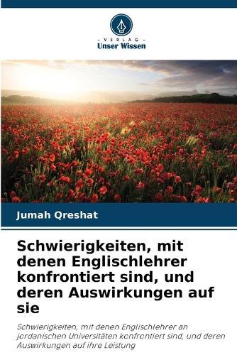 Schwierigkeiten, mit denen Englischlehrer konfrontiert sind, und deren Auswirkungen auf sie