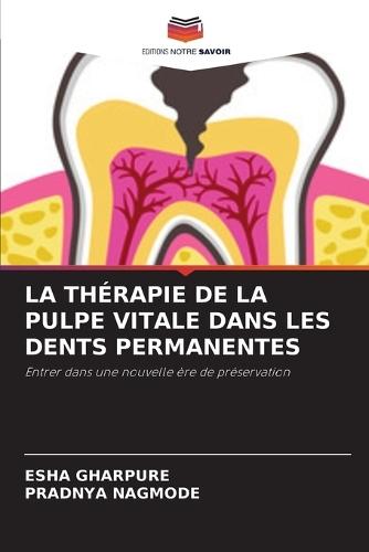 La Thérapie de la Pulpe Vitale Dans Les Dents Permanentes