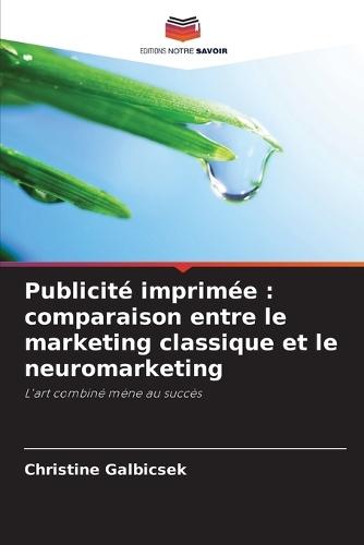 Publicité imprimée: comparaison entre le marketing classique et le neuromarketing