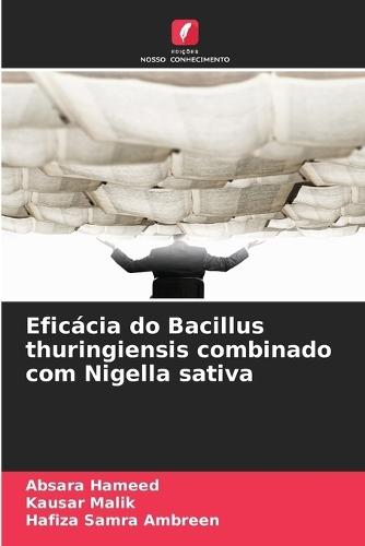 Eficácia do Bacillus thuringiensis combinado com Nigella sativa