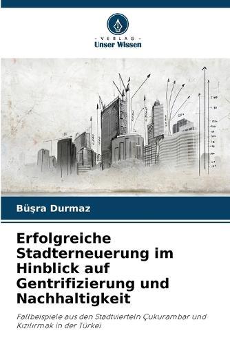 Erfolgreiche Stadterneuerung im Hinblick auf Gentrifizierung und Nachhaltigkeit