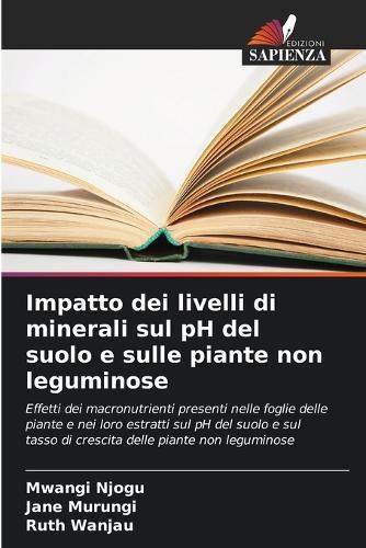 Impatto dei livelli di minerali sul pH del suolo e sulle piante non leguminose