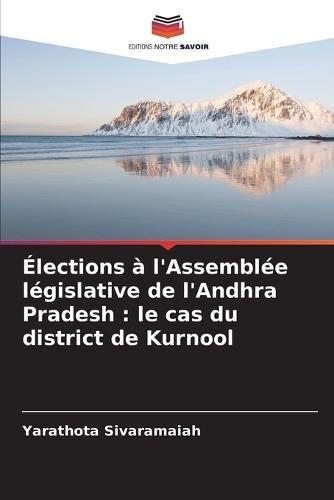 Élections à l'Assemblée législative de l'Andhra Pradesh: le cas du district de Kurnool