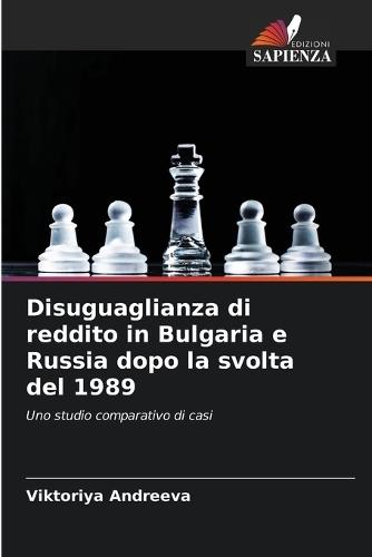 Disuguaglianza di reddito in Bulgaria e Russia dopo la svolta del 1989