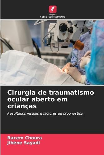 Cirurgia de traumatismo ocular aberto em crianças