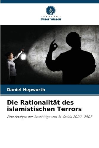 Die Rationalität des islamistischen Terrors