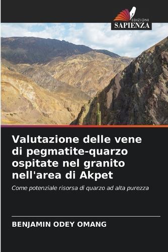 Valutazione delle vene di pegmatite-quarzo ospitate nel granito nell'area di Akpet
