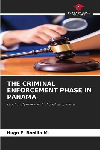The Criminal Enforcement Phase in Panama