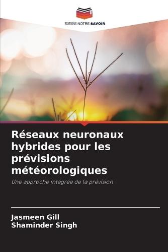 Réseaux neuronaux hybrides pour les prévisions météorologiques