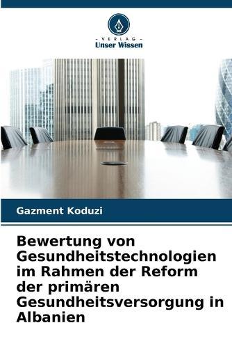 Bewertung von Gesundheitstechnologien im Rahmen der Reform der primären Gesundheitsversorgung in Albanien