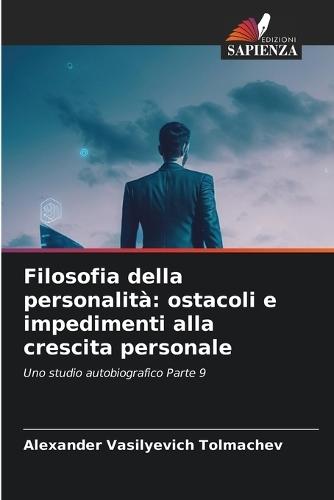 Filosofia della personalità: ostacoli e impedimenti alla crescita personale