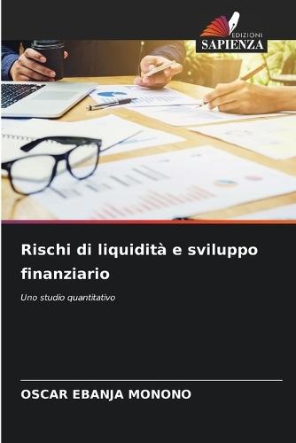 Rischi di liquidità e sviluppo finanziario