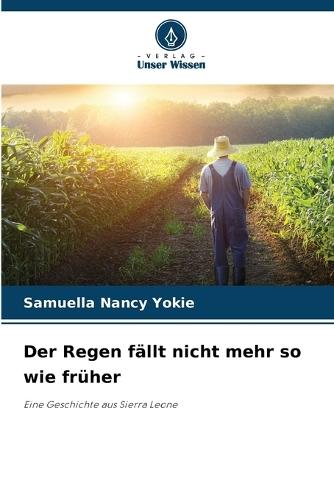 Der Regen fällt nicht mehr so wie früher