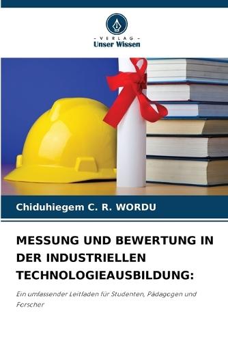 Messung Und Bewertung in Der Industriellen Technologieausbildung