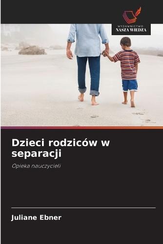 Dzieci rodziców w separacji