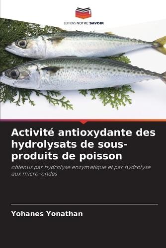 Activité antioxydante des hydrolysats de sous-produits de poisson