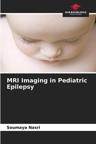 MRI Imaging in Pediatric Epilepsy