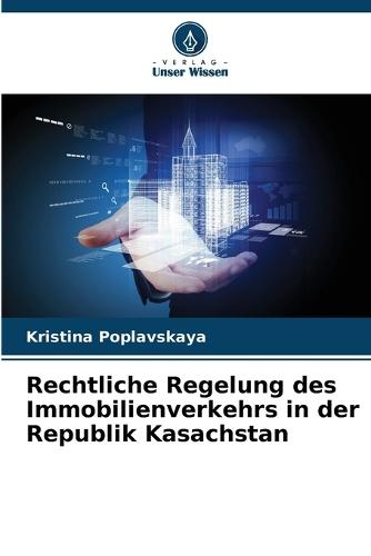 Rechtliche Regelung des Immobilienverkehrs in der Republik Kasachstan