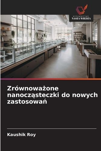 Zrównoważone nanocząsteczki do nowych zastosowań