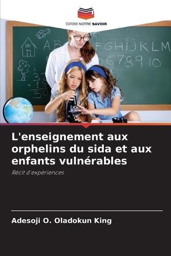 L'enseignement aux orphelins du sida et aux enfants vulnérables