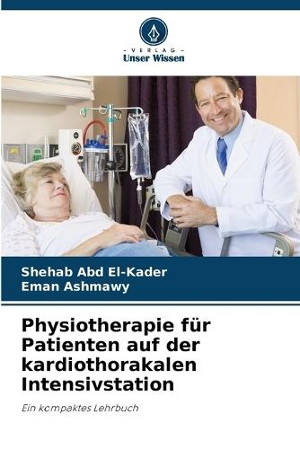 Physiotherapie für Patienten auf der kardiothorakalen Intensivstation