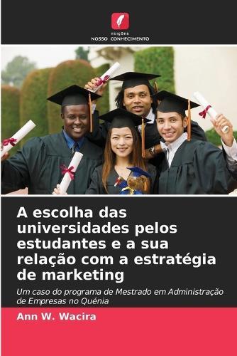 A escolha das universidades pelos estudantes e a sua relação com a estratégia de marketing
