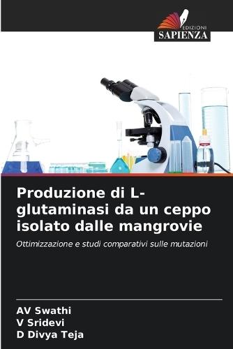 Produzione di L-glutaminasi da un ceppo isolato dalle mangrovie