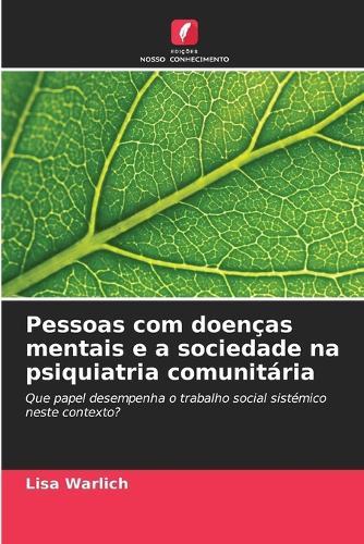 Pessoas com doenças mentais e a sociedade na psiquiatria comunitária