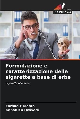 Formulazione e caratterizzazione delle sigarette a base di erbe